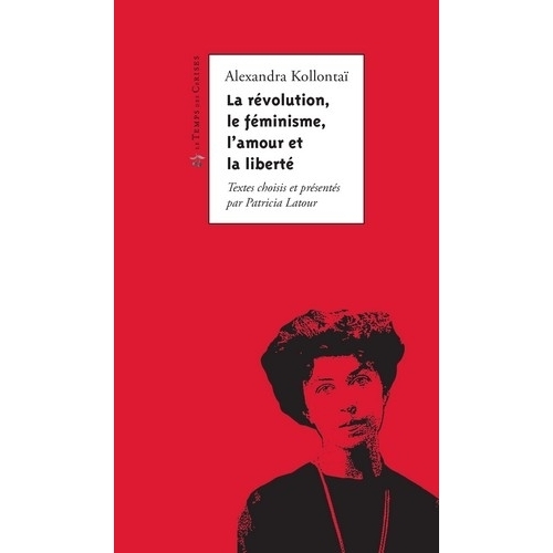 La Révolution, le féminisme, l’amour et la&nbsp;liberté