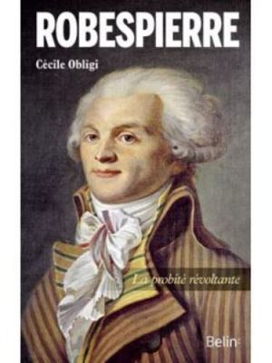 Robespierre, la probité révoltante