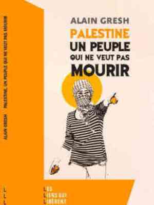 Palestine, un peuple qui ne veut pas&nbsp;mourir