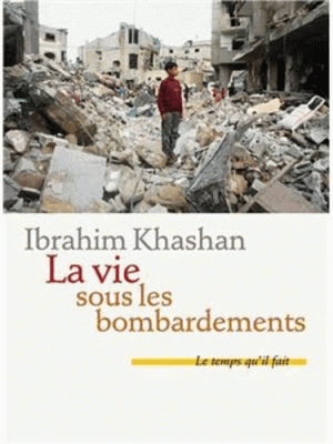 La vie sous les&nbsp;bombardements
