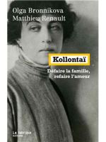 Kollontaï , défaire la famille,refaire&nbsp;l&rsquo;amour