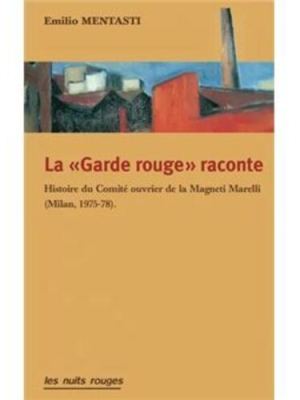 La Garde Rouge&nbsp;raconte