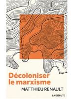 Décoloniser le marxisme