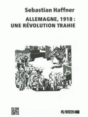 Allemagne 1918 : une révolution&nbsp;trahie